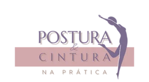 Postura & Cintura na Prática